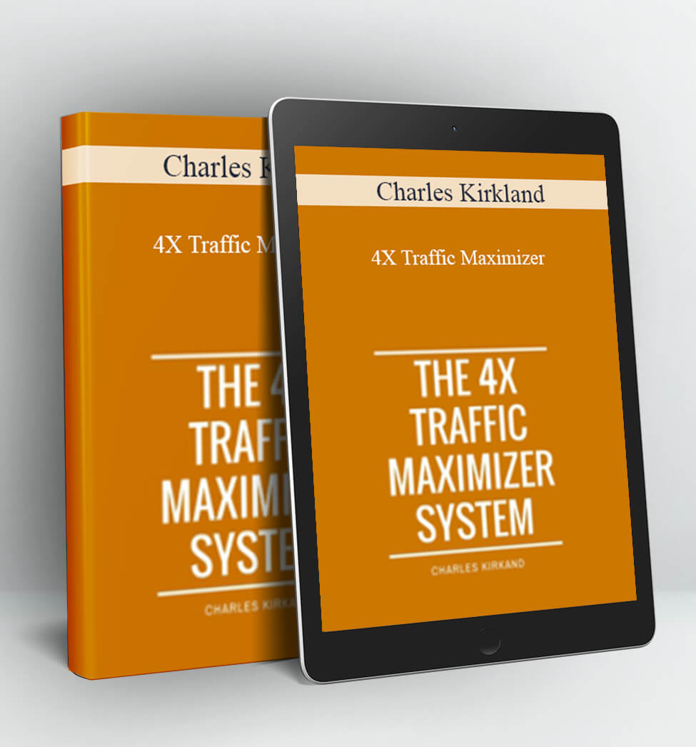 4X Traffic Maximizer - Charles Kirkland