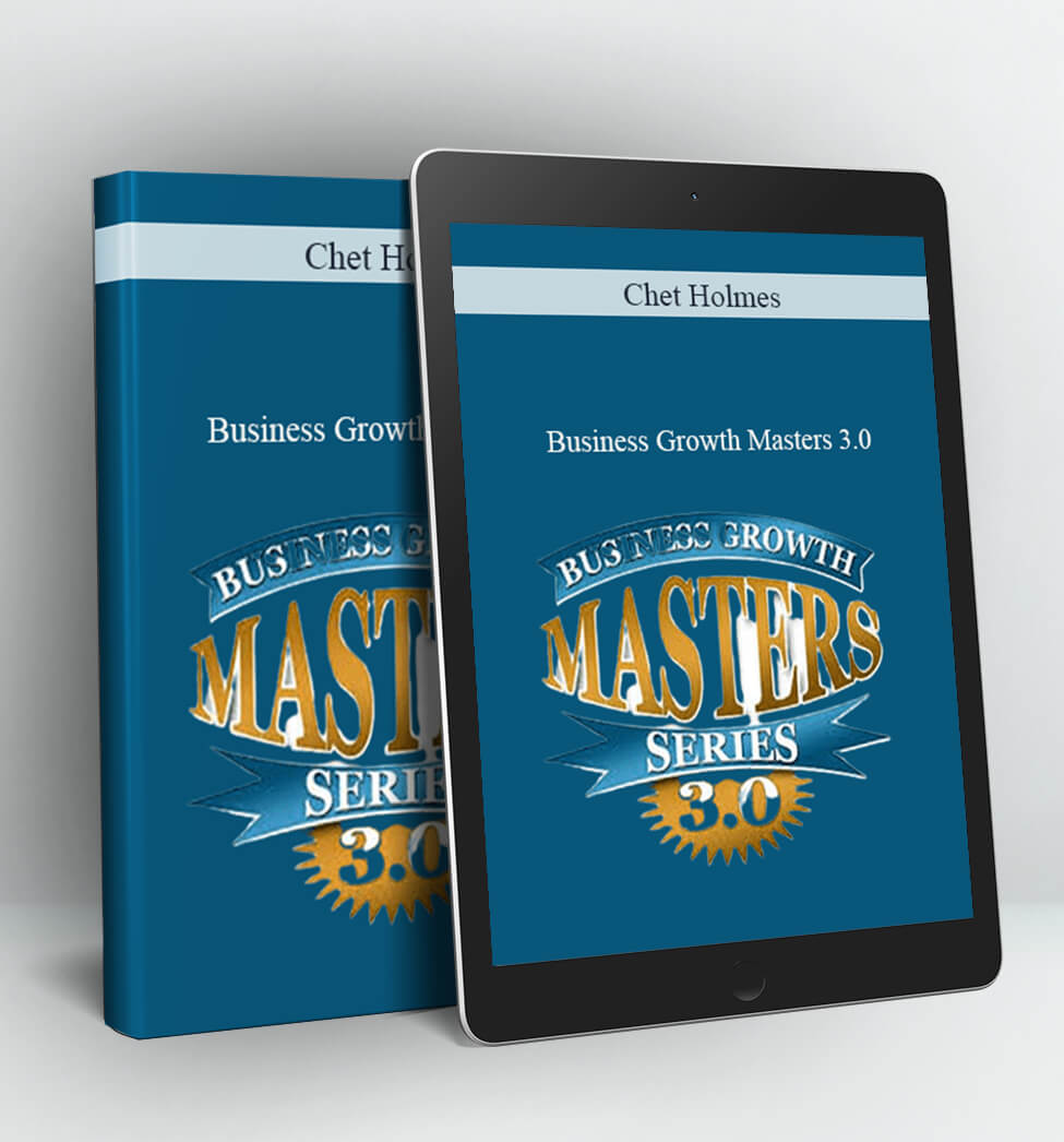 Business Growth Masters 3.0 - Chet Holmes