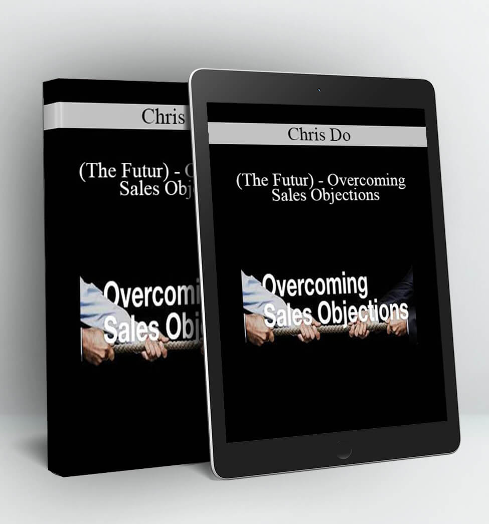 Overcoming Sales Objections - Chris Do