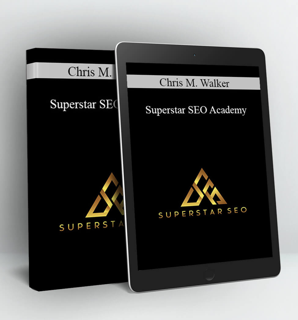 Superstar SEO Academy - Chris M. Walker