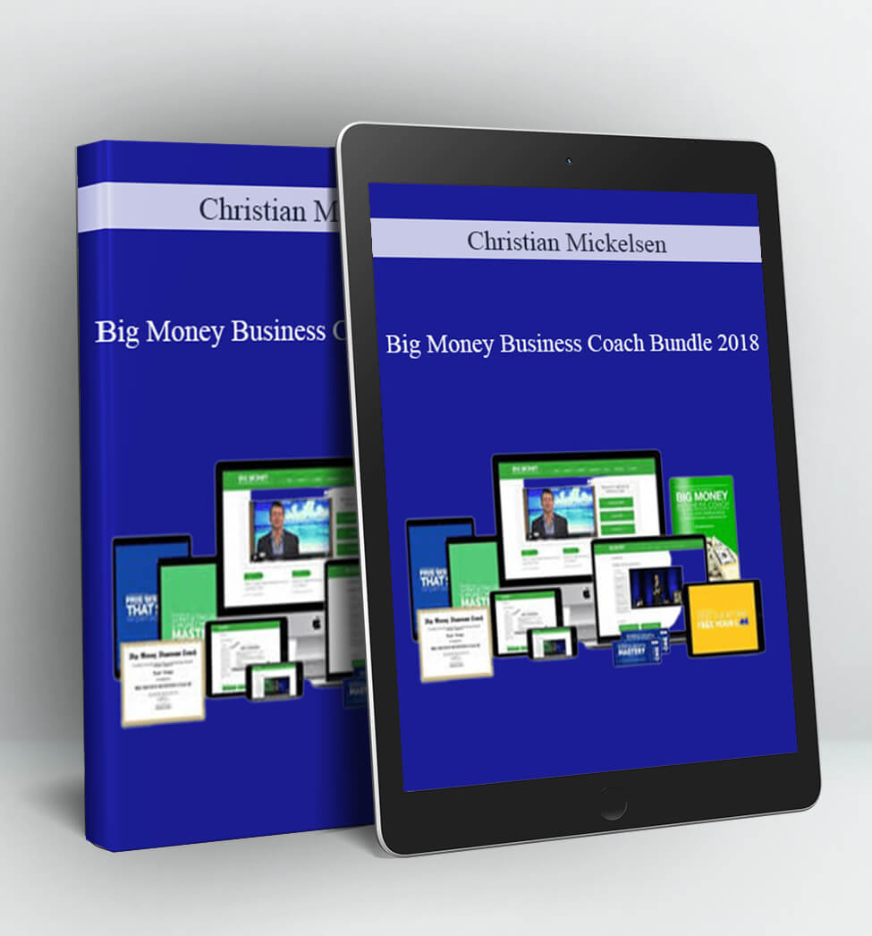 Big Money Business Coach Bundle 2018 - Christian Mickelsen