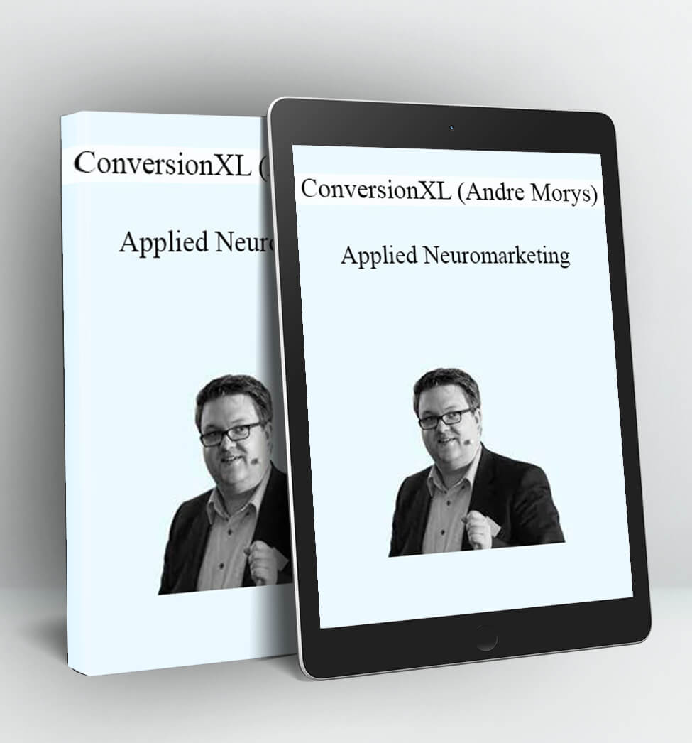 Conversionxl Applied neuromarketing by André Morys