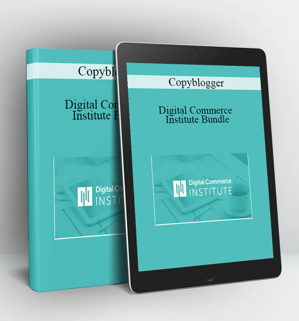 Digital Commerce Institute Bundle - Copyblogger