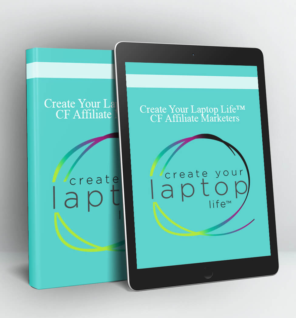 Create Your Laptop Life™ – CF Affiliate Marketers