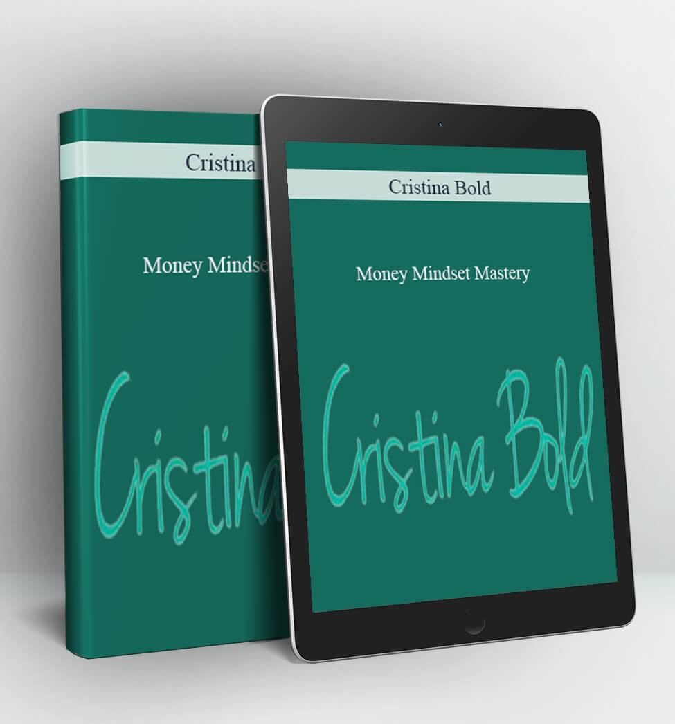 Money Mindset Mastery - Cristina Bold