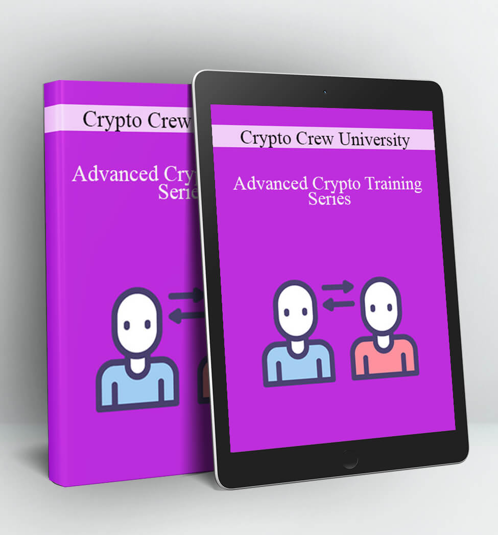 Advanced Crypto Training Series - Crypto Crew University (Steve Courtney)