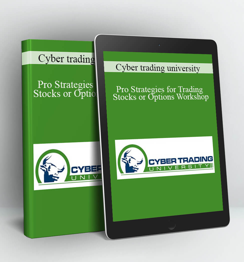 Pro Strategies for Trading Stocks or Options Workshop - Cyber trading university