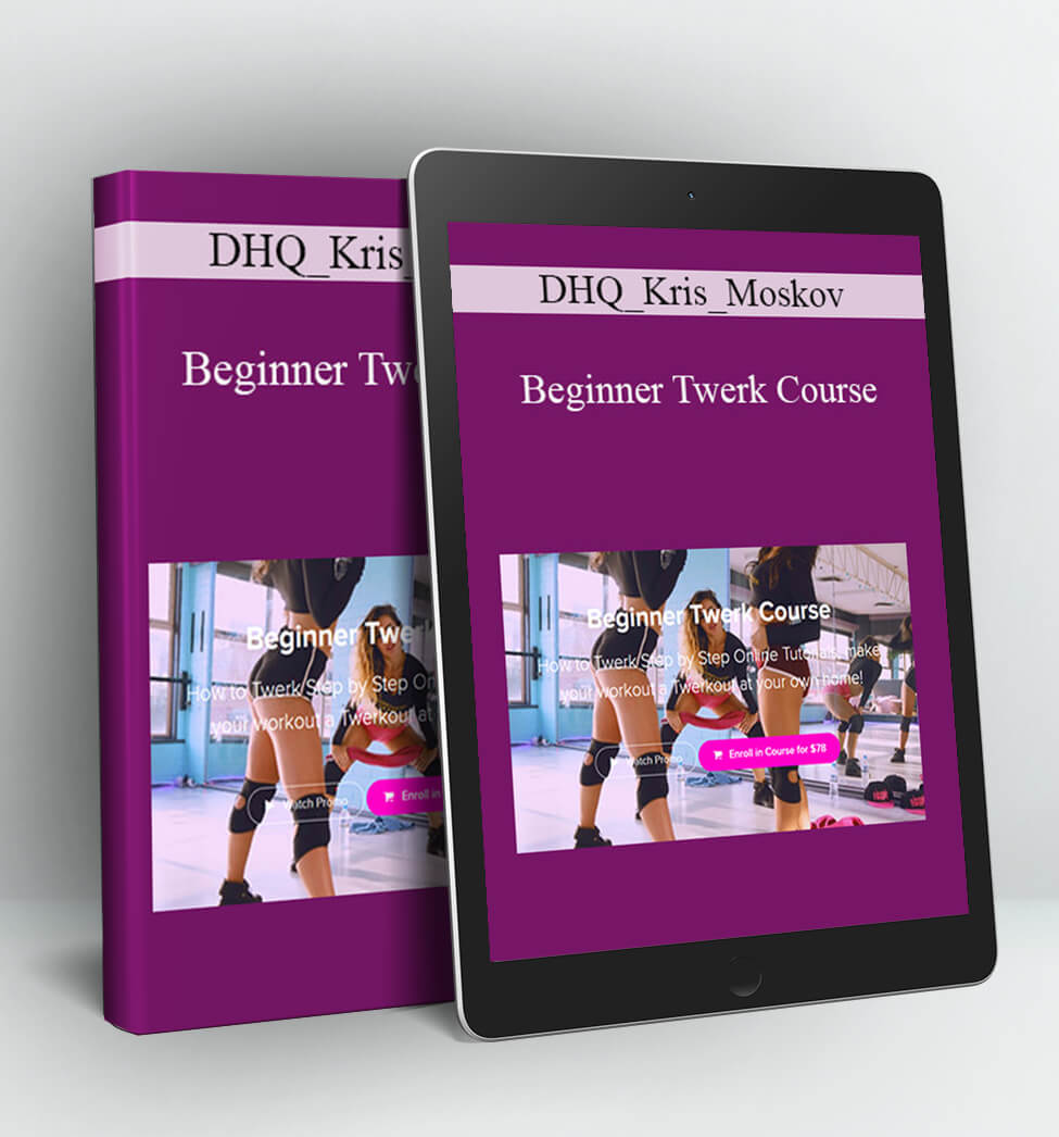 Beginner Twerk Course - DHQ_Kris_Moskov