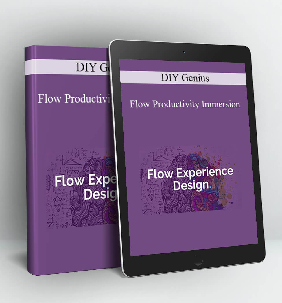 Flow Productivity Immersion - DIY Genius Media