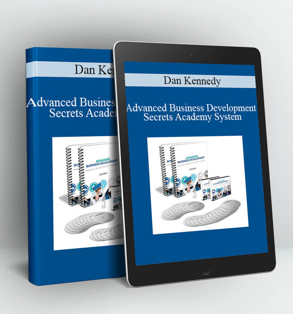 Advanced Business Development Secrets Academy System - Dan Kennedy