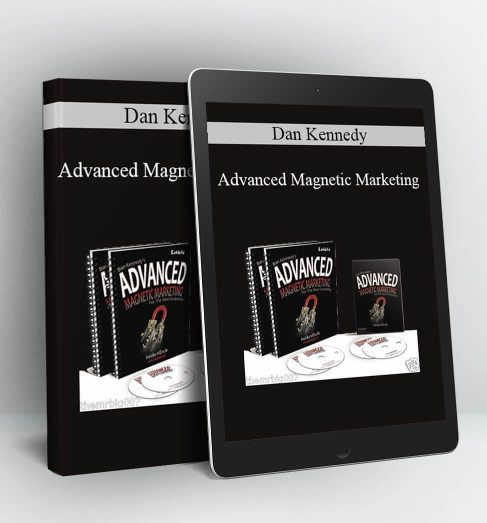 Advanced Magnetic Marketing - Dan Kennedy