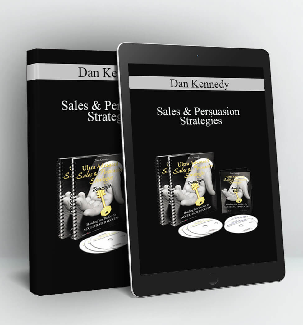 Sales & Persuasion Strategies - Dan Kennedy