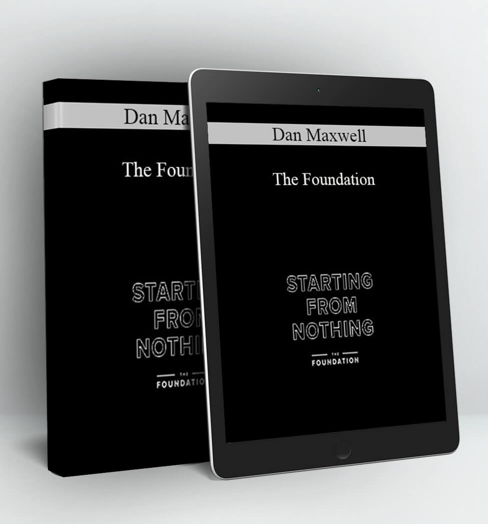 The Foundation - Dan Maxwell