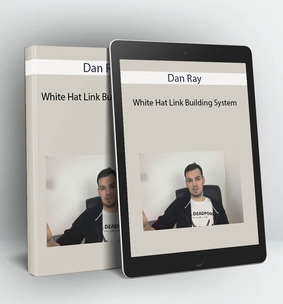 White Hat Link Building System - Dan Ray