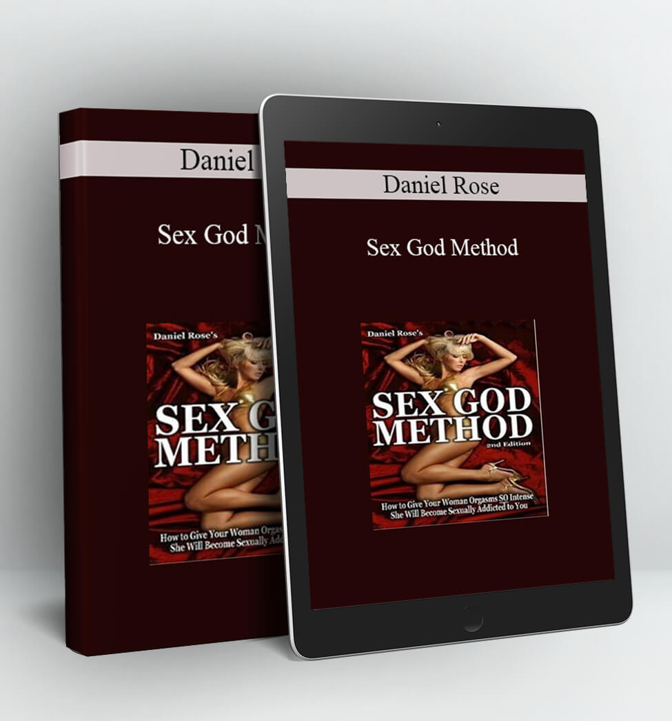 Sex God Method - Daniel Rose