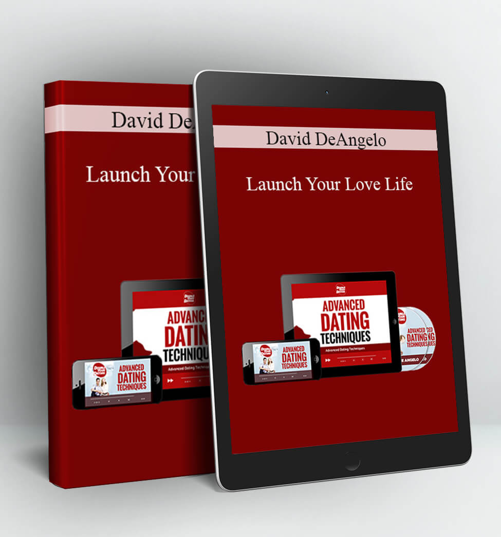 Launch Your Love Life - David DeAngelo