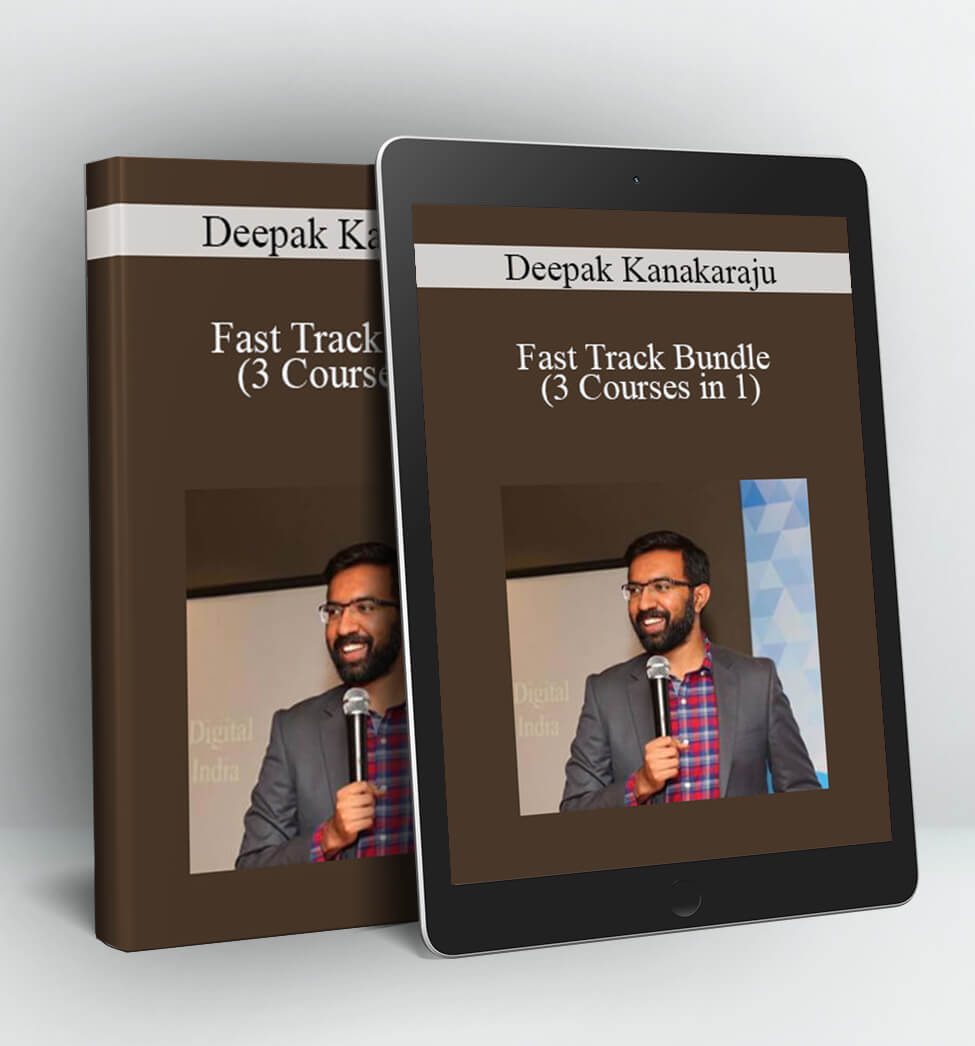 Fast Track Bundle (3 Courses in 1) - Deepak Kanakaraju