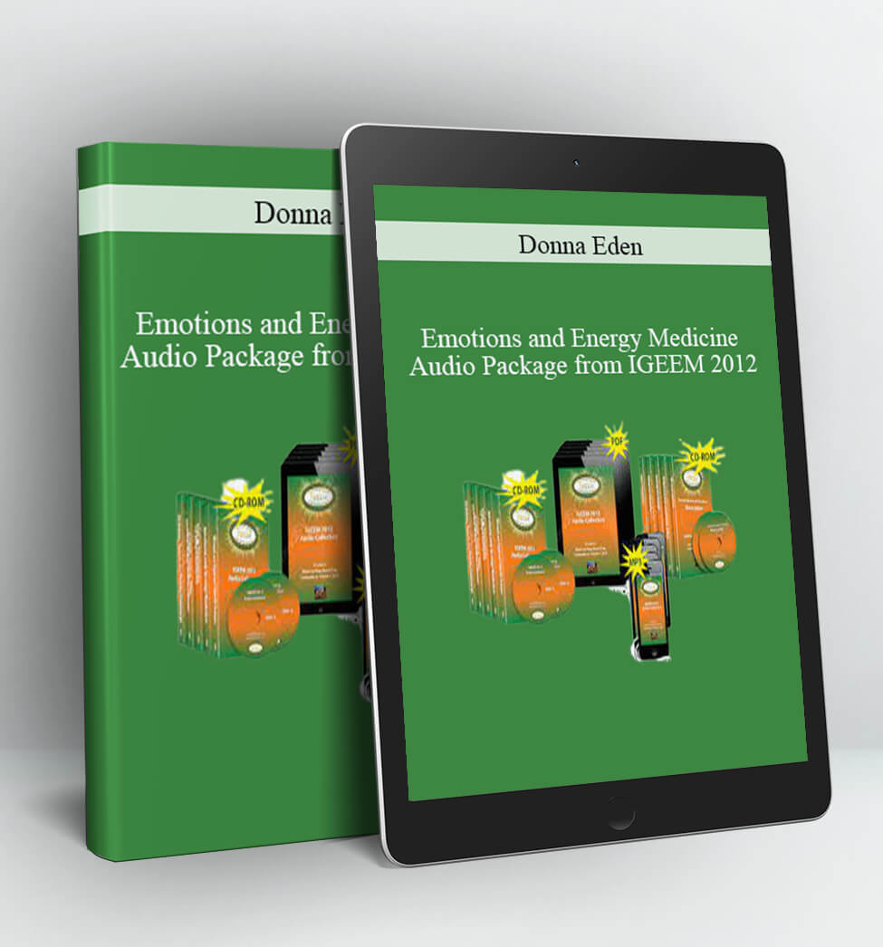 Emotions and Energy Medicine Audio Package from IGEEM 2012 - Donna Eden