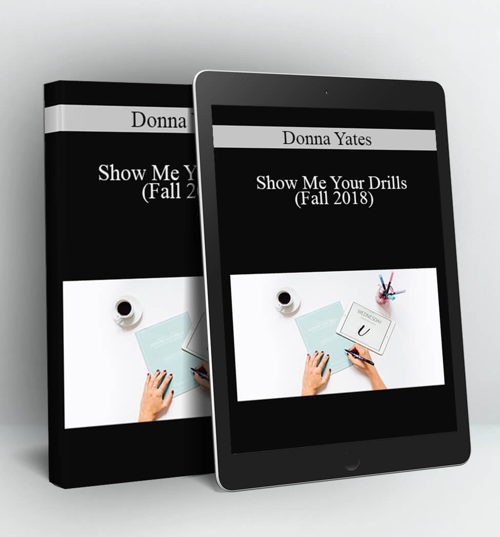 Show Me Your Drills (Fall 2018) - Donna Yates