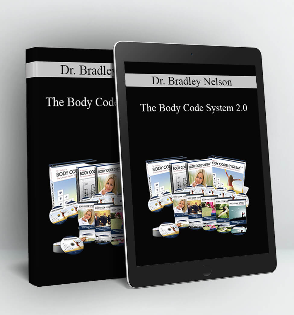 The Body Code System 2.0 - Dr. Bradley Nelson