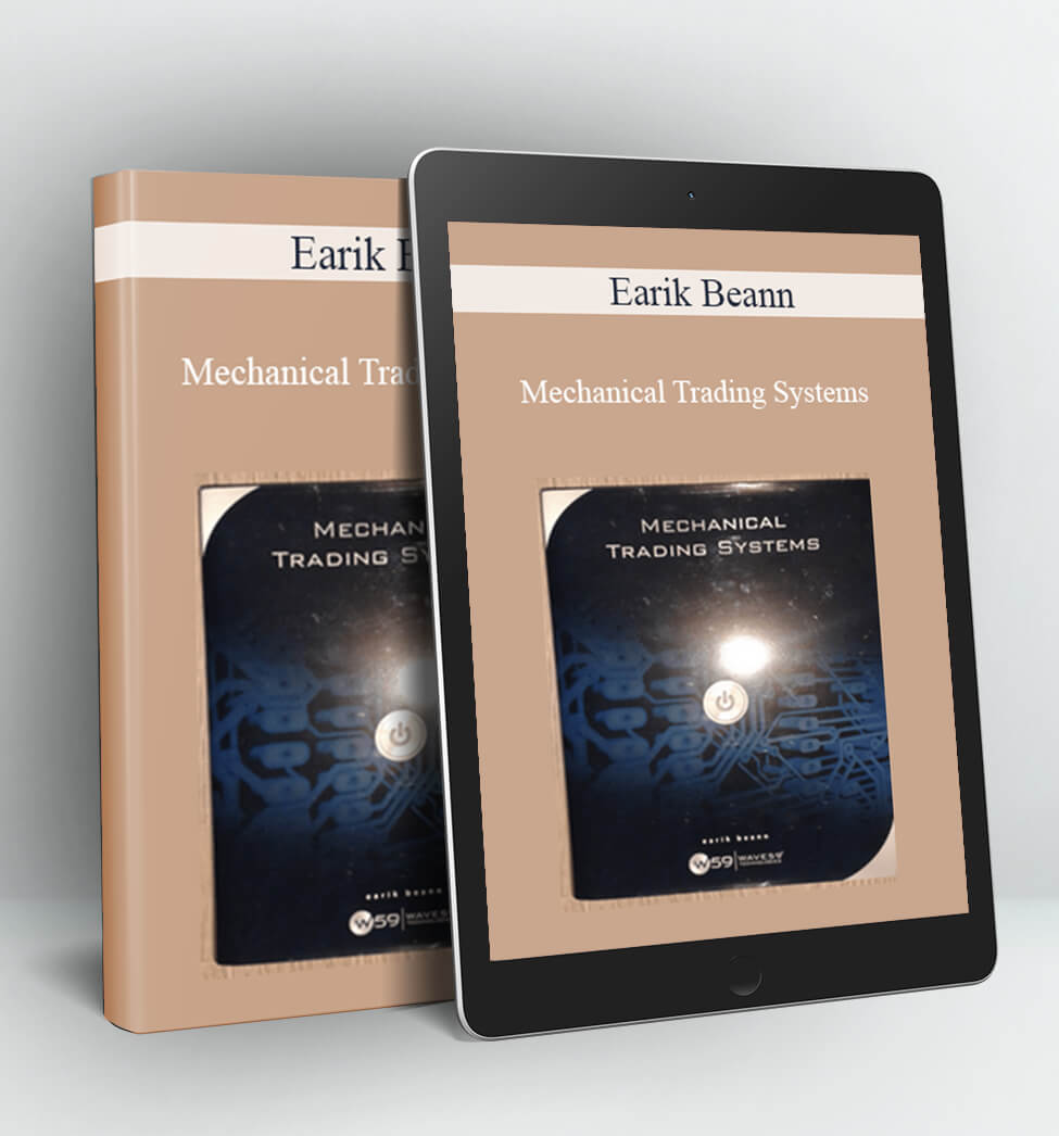 Mechanical Trading Systems - Earik Beann