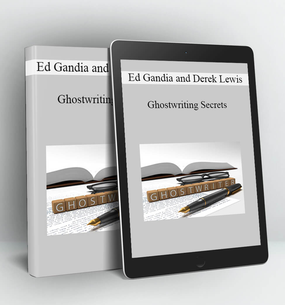 Ghostwriting Secrets - Ed Gandia & Derek Lewis