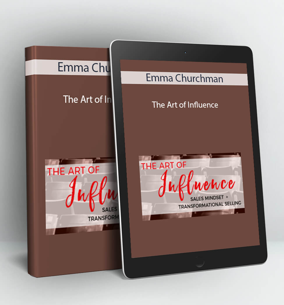 The Art of Influence - Emma Churchman