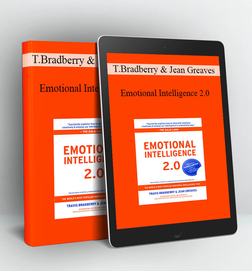 Emotional Intelligence 2.0 - Travis Bradberry and Jean Greaves