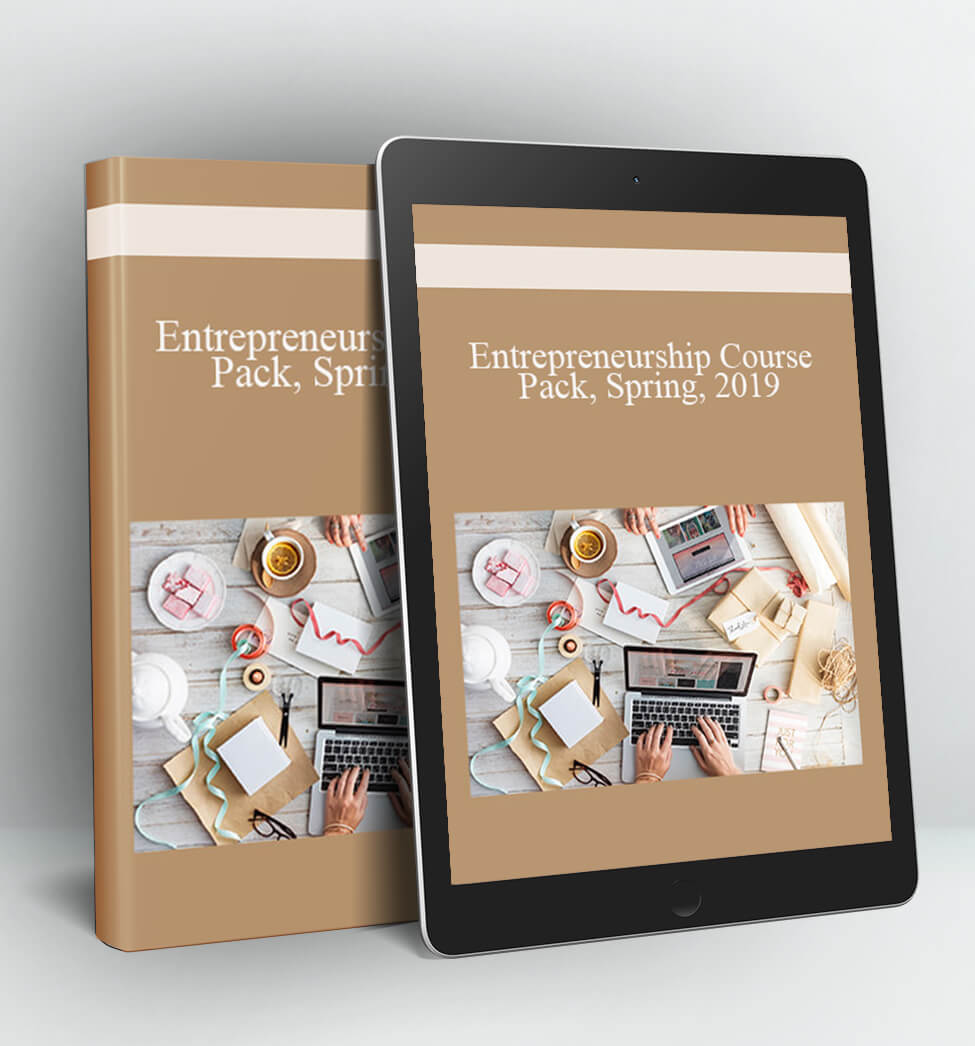 Entrepreneurship Course Pack, Spring, 2019 - Positive Publishing