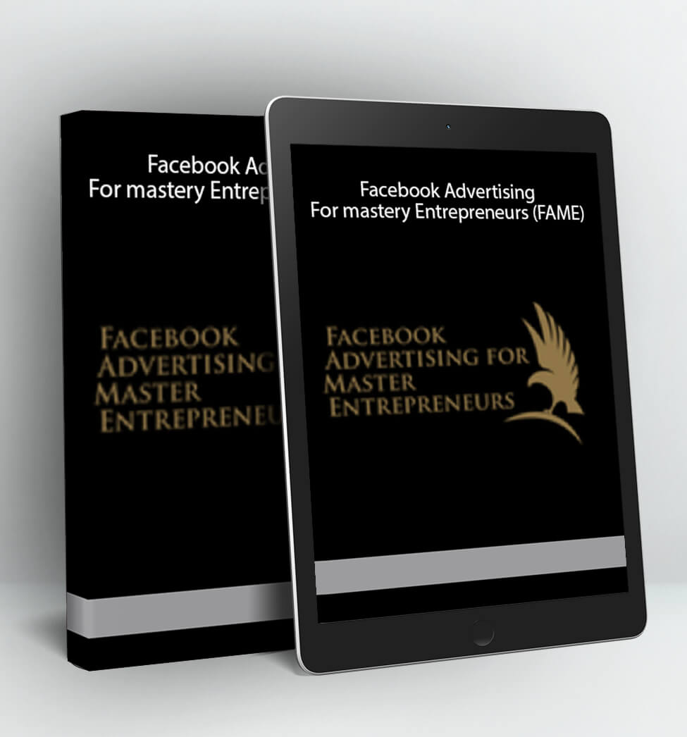 Facebook Advertising For Mastery Entrepreneurs