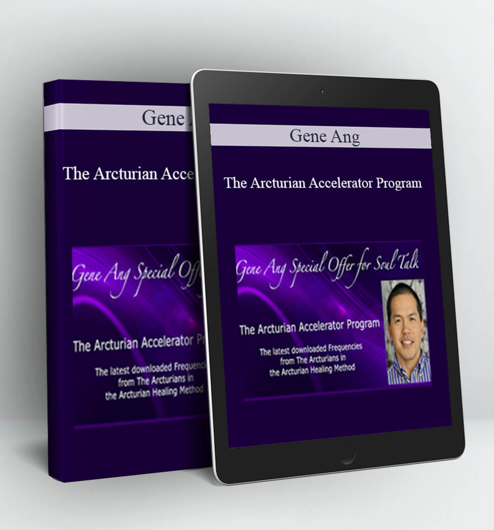 The Arcturian Accelerator Program - Gene Ang