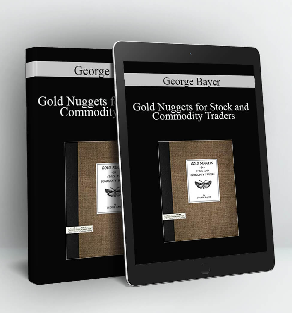 Gold Nuggets for Stock and Commodity Traders - George Bayer