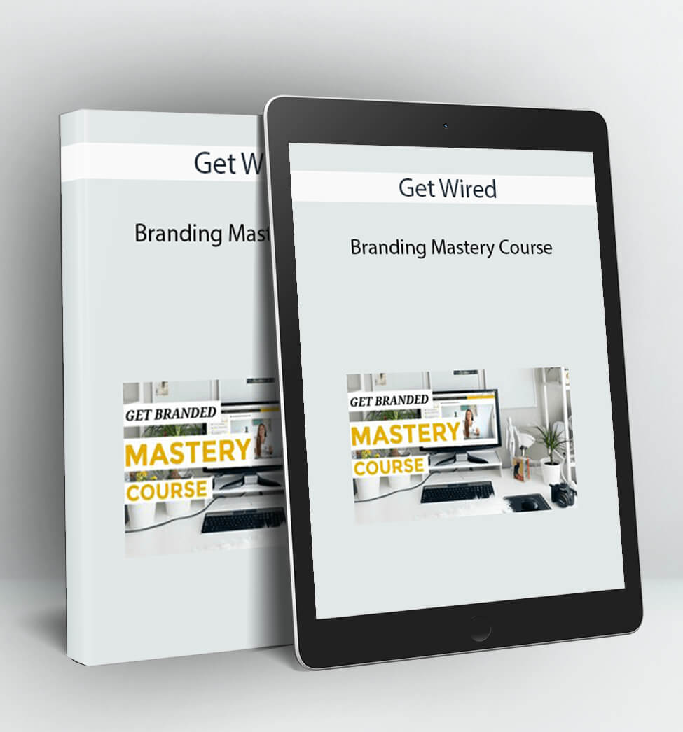 Branding Mastery Course - Get Wired