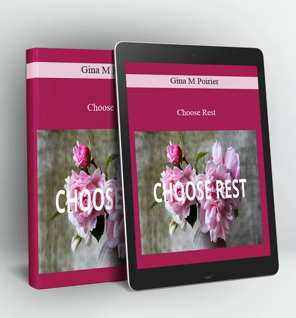 CHOOSE REST - Gina M Poirier