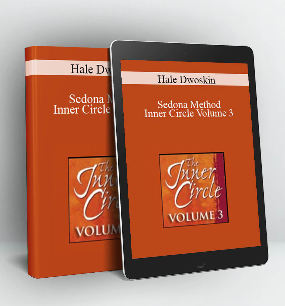 Inner Circle Volume 3 - Hale Dwoskin – Sedona Method