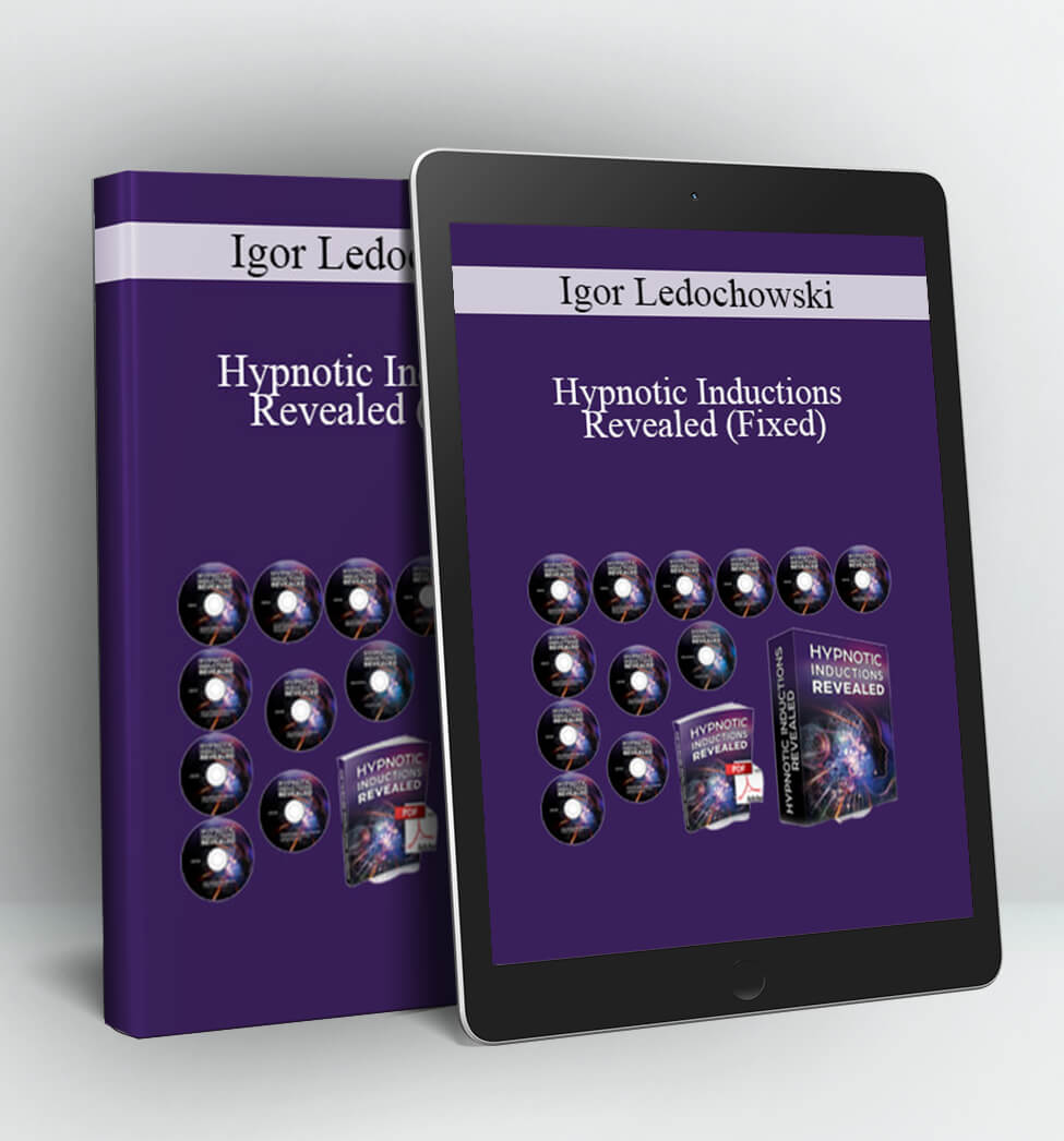 Hypnotic Inductions Revealed (Fixed) - Igor Ledochowski