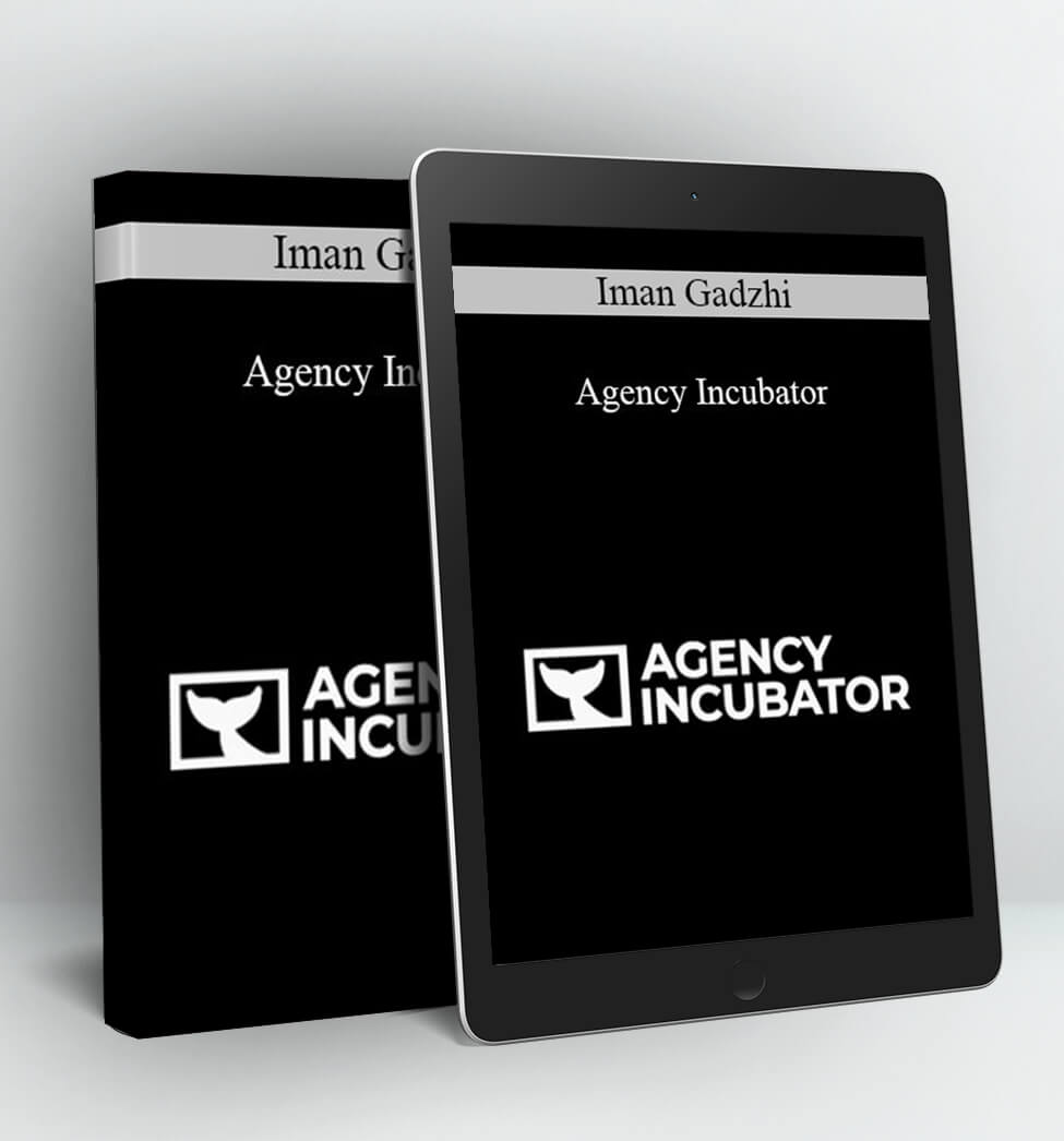 Agency Incubator - Iman Gadzhi