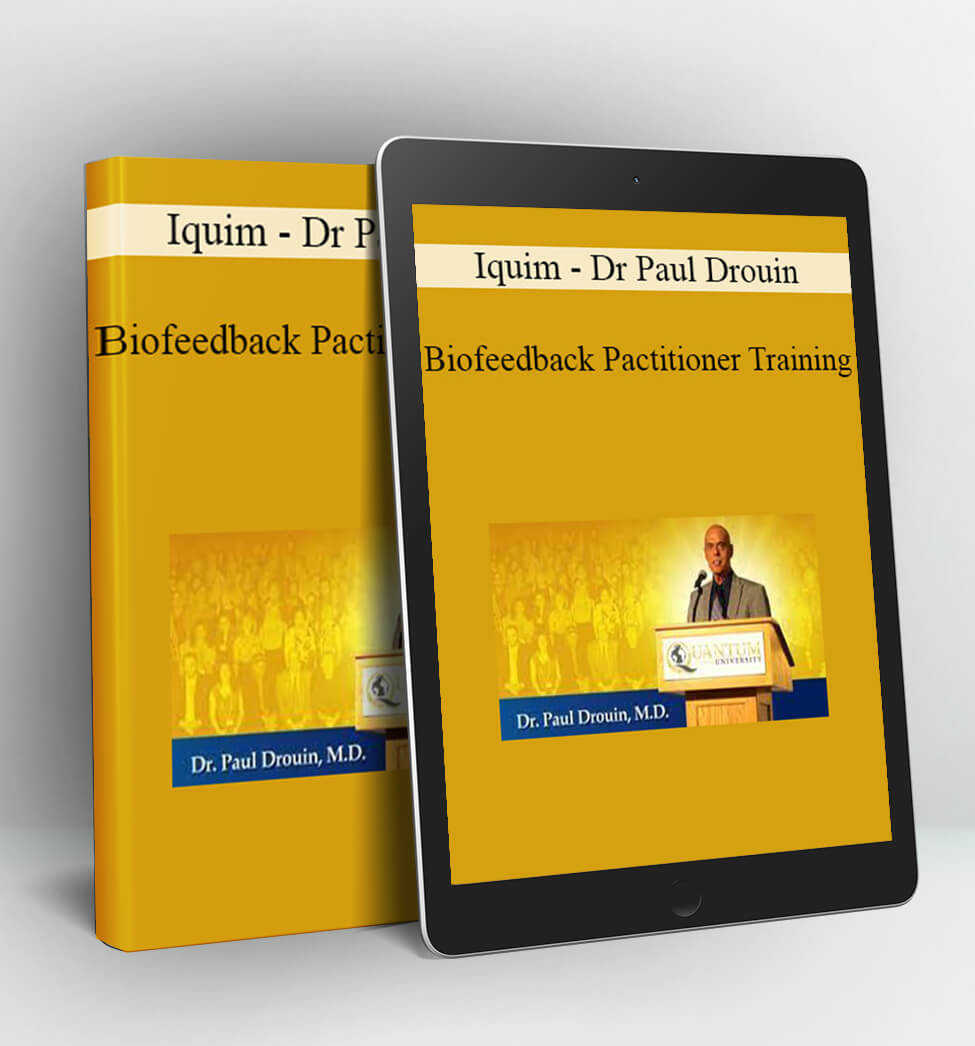 Biofeedback Pactitioner Training - Iquim - Dr Paul Drouin