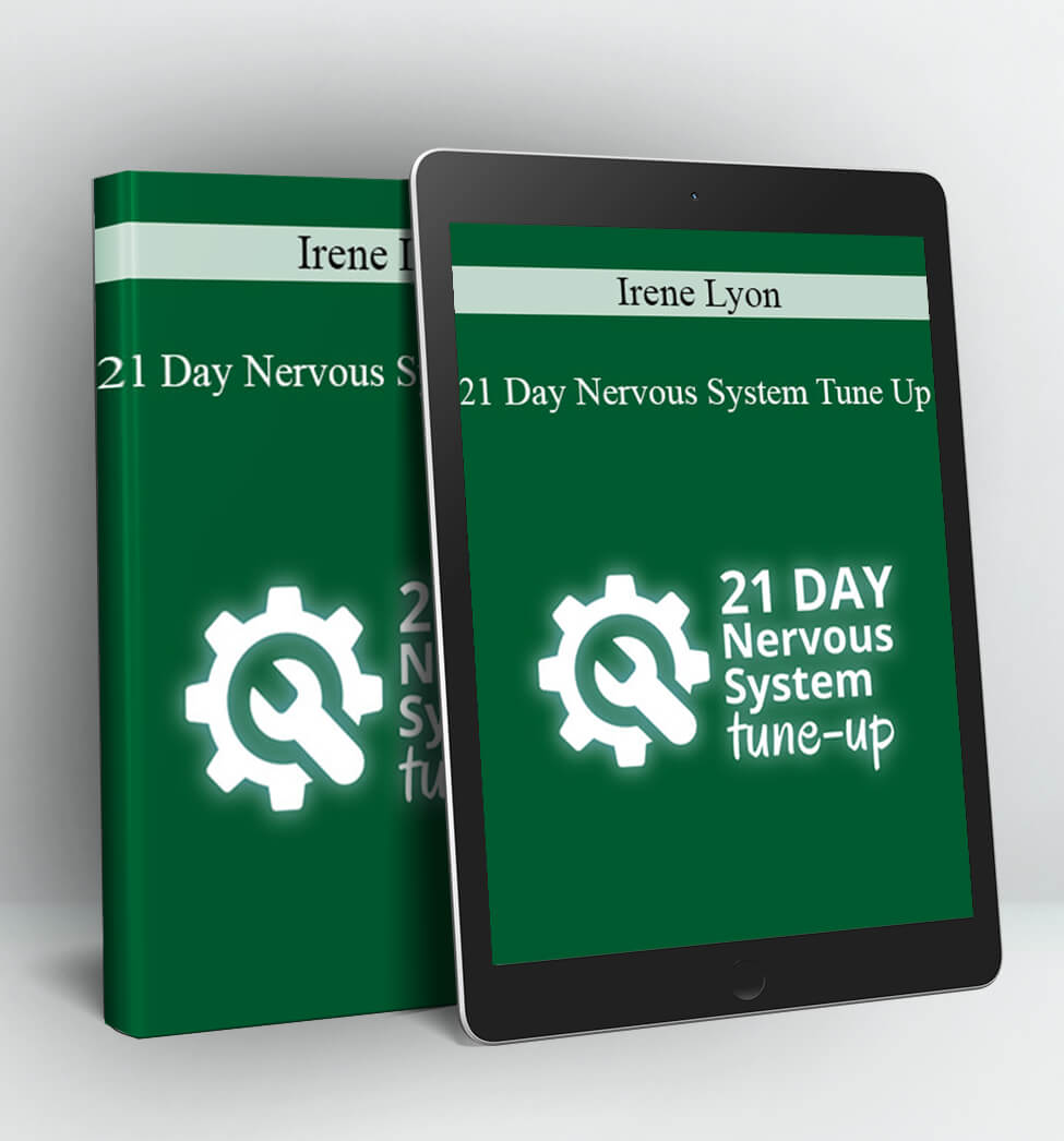 21 Day Nervous System Tune Up - Irene Lyon