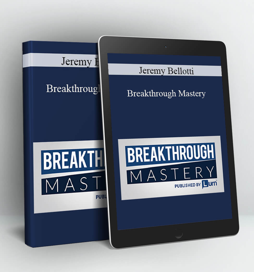 Breakthrough Mastery - Jeremy Bellotti