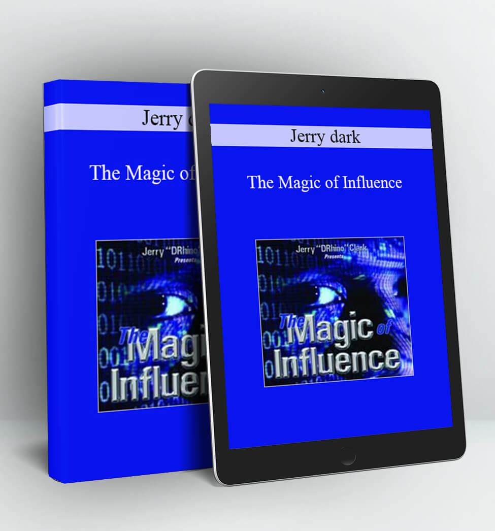 The Magic of Influence - Jerry dark