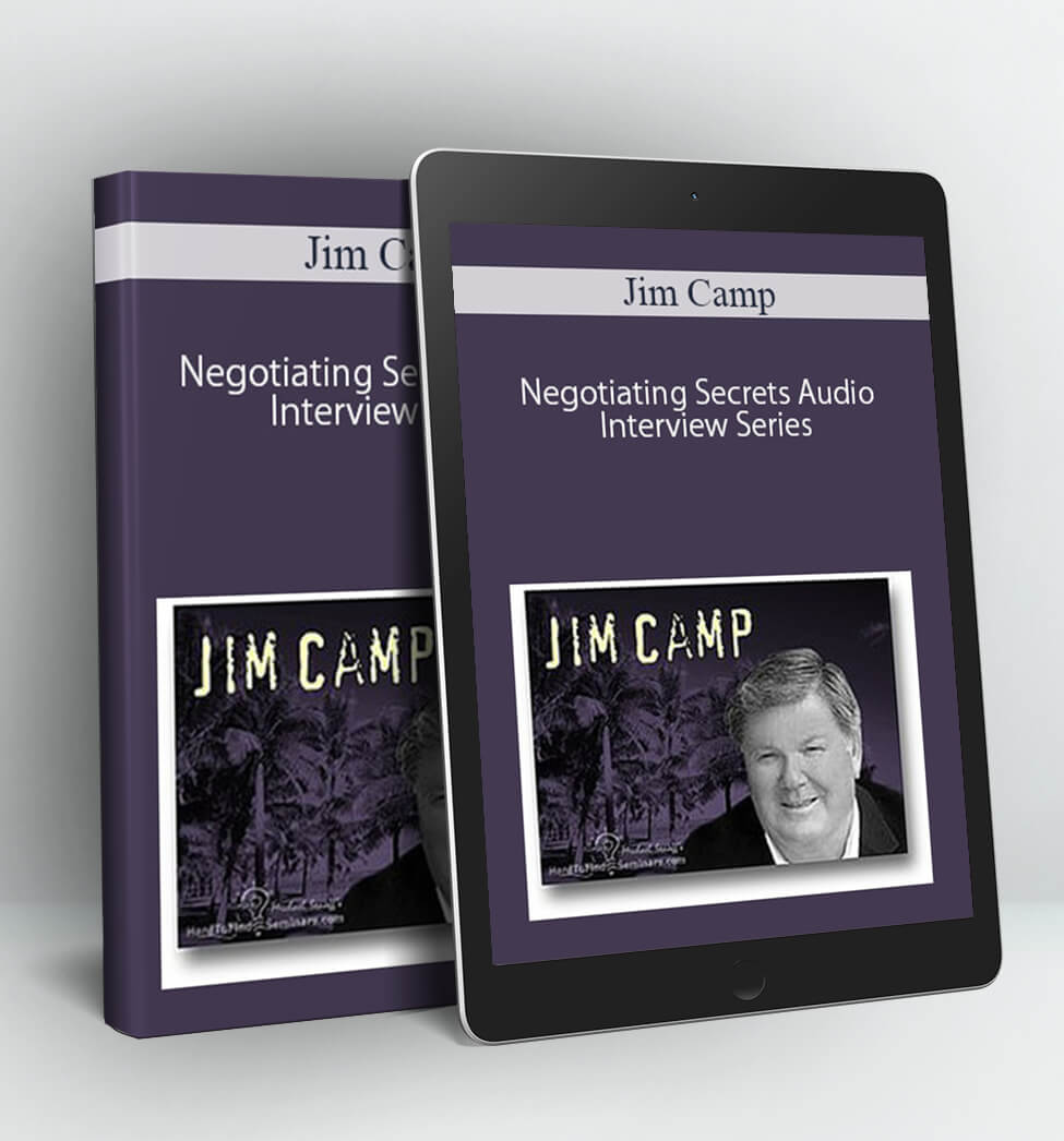 Negotiating Secrets Audio Interview Series - Jim Camp