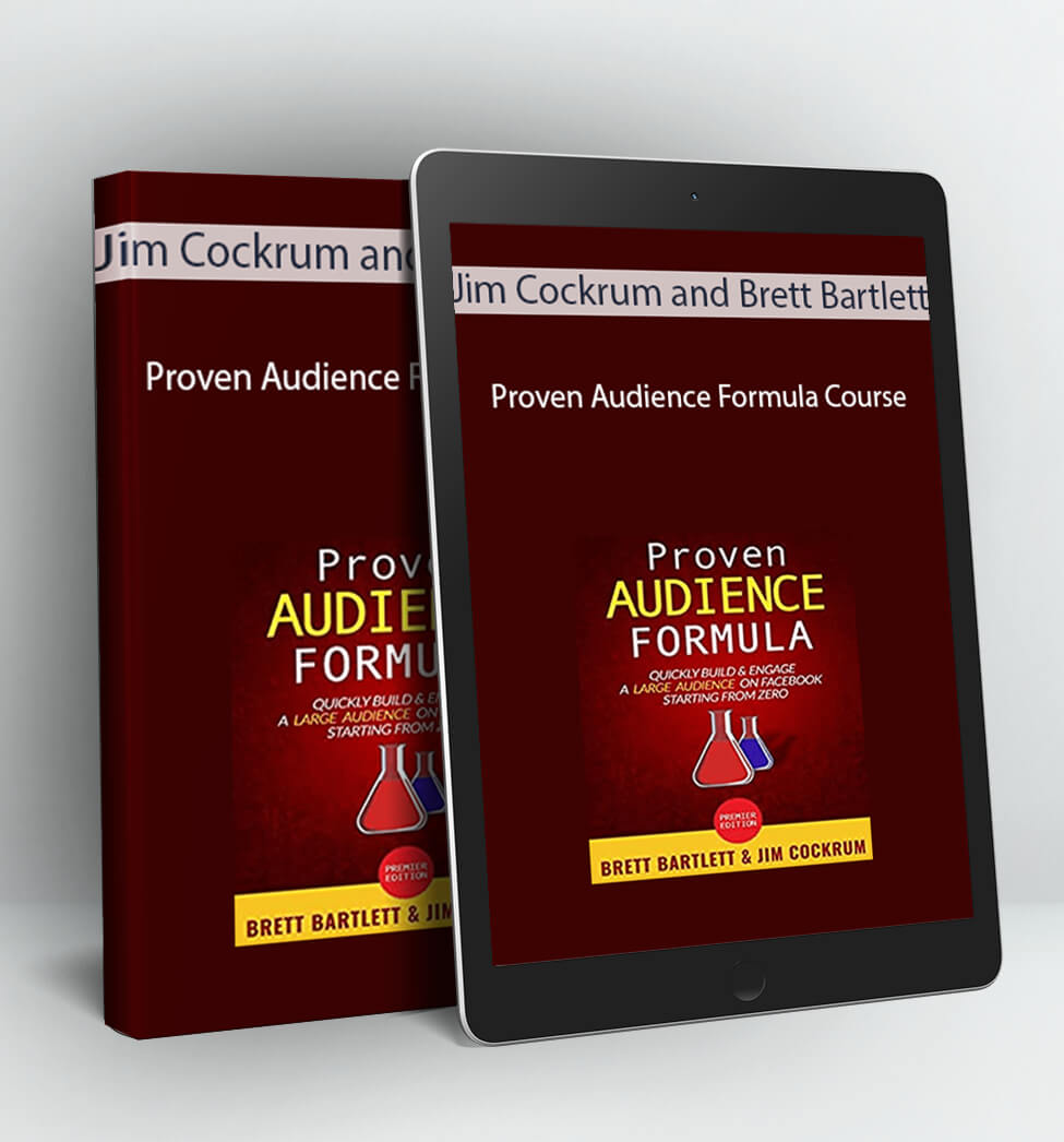 Proven Audience Formula Course - Jim Cockrum and Brett Bartlett