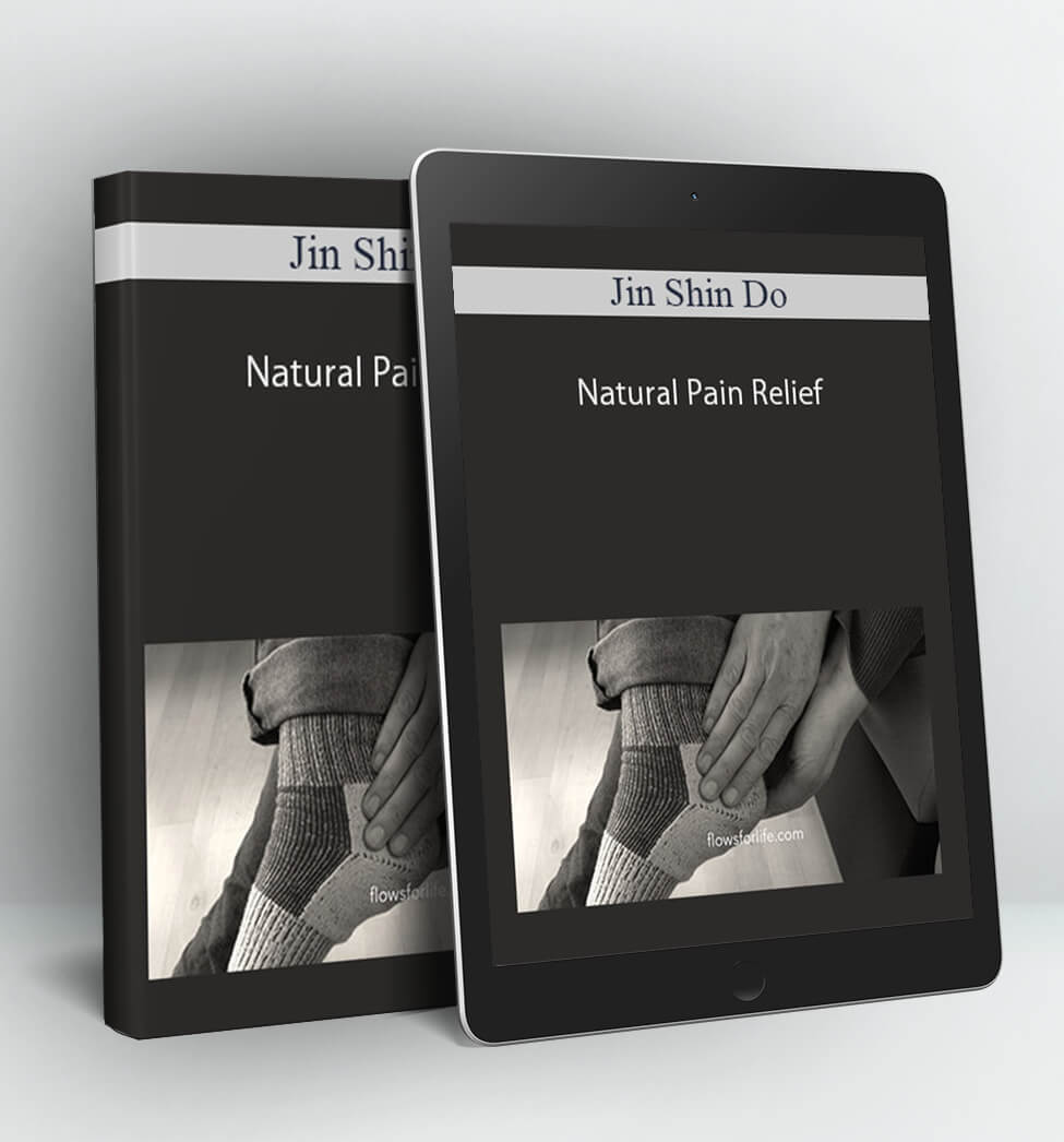 Natural Pain Relief - Jin Shin Do