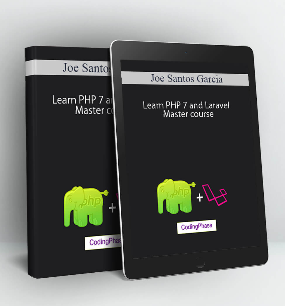 Learn PHP 7 and Laravel Master course - Joe Santos Garcia