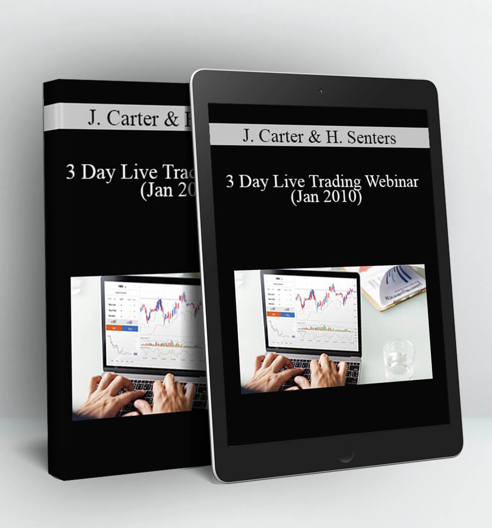 3 Day Live Trading Webinar (Jan 2010) - John Carter & Hubert Senters