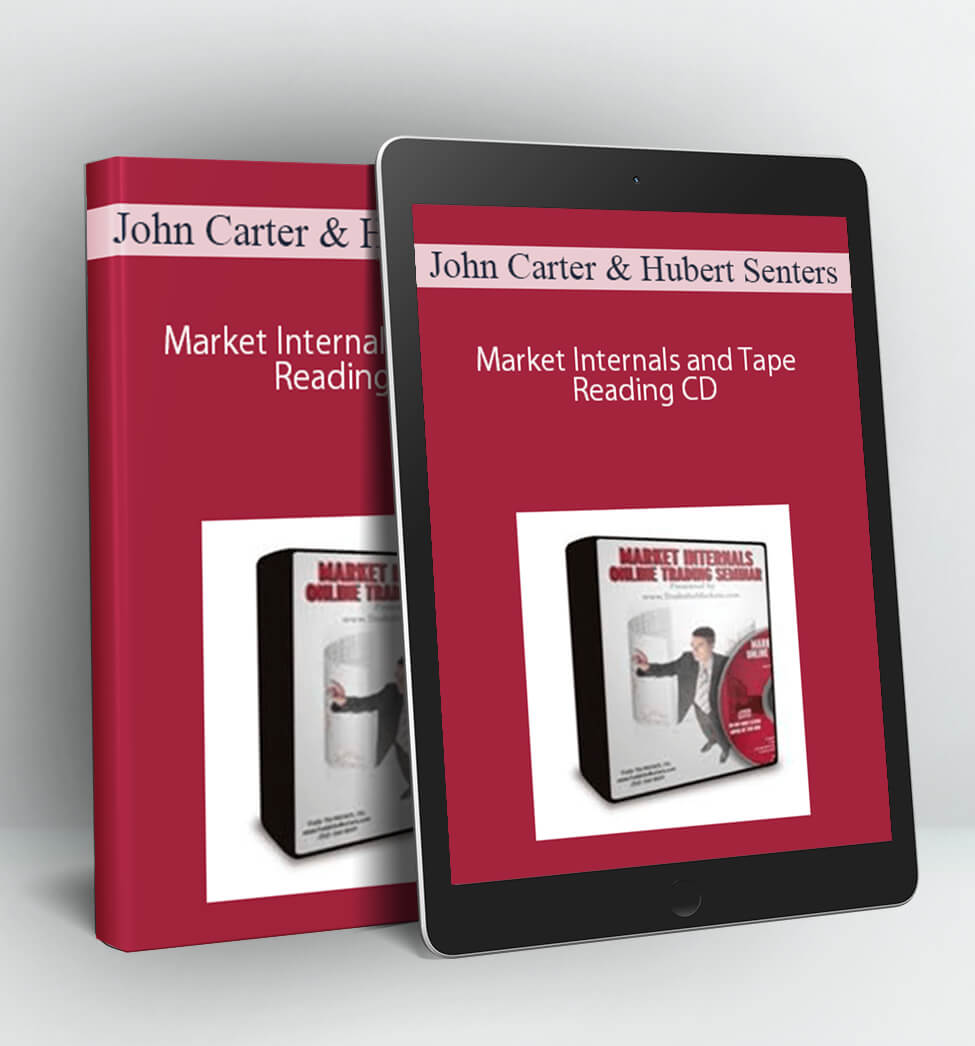 Market Internals and Tape Reading CD - John Carter & Hubert Senters