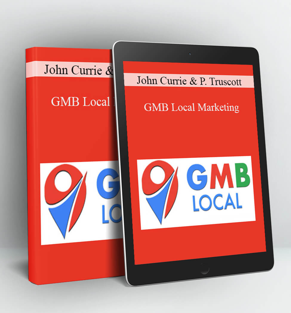 GMB Local Marketing -John Currie and Paul Truscott