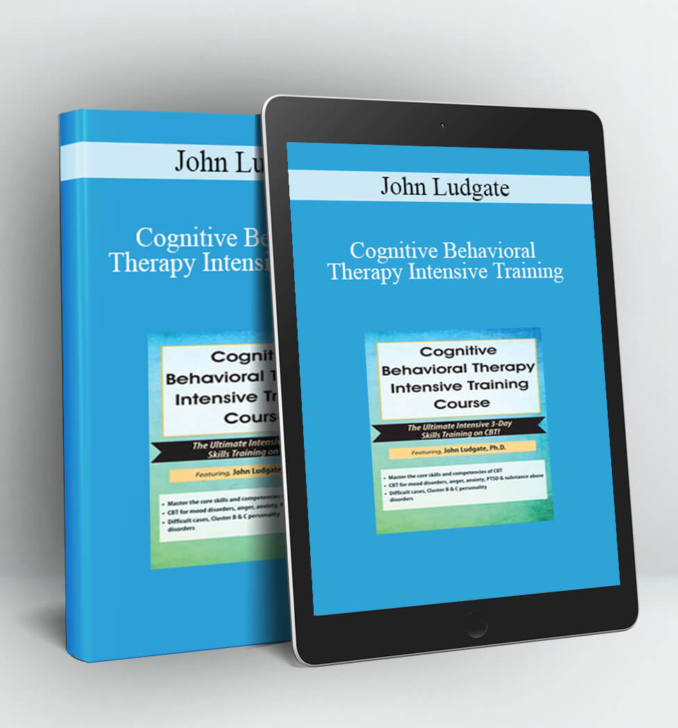 Cognitive Behavioral Therapy Intensive Training - John Ludgate