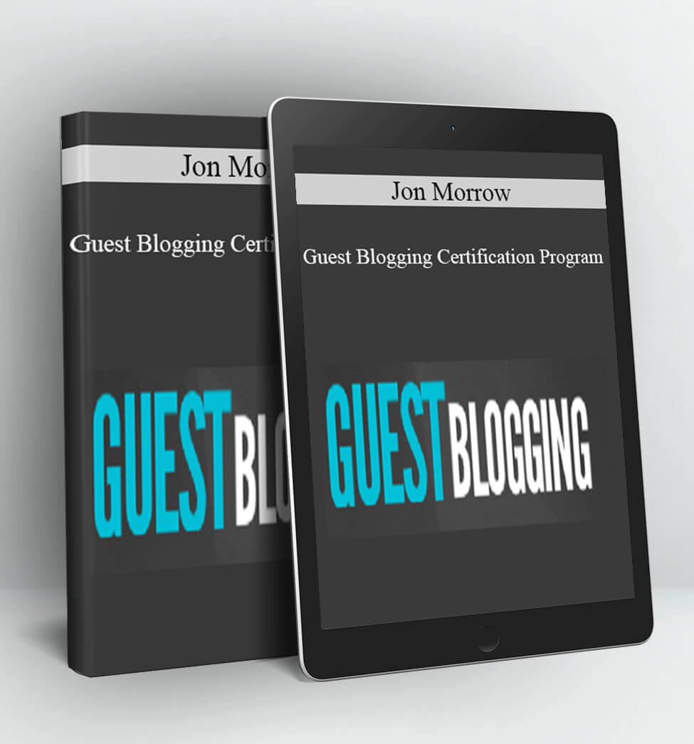 Guest Blogging Certification Program - Jon Morrow